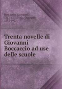 Trenta novelle di Giovanni Boccaccio ad use delle scuole