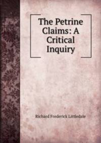 The Petrine Claims: A Critical Inquiry