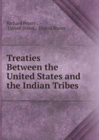 Treaties Between the United States and the Indian Tribes