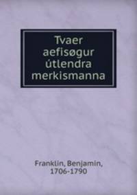 Tvaer aefisogur utlendra merkismanna