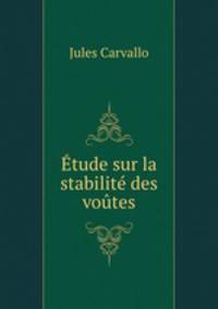 Etude sur la stabilite des voutes