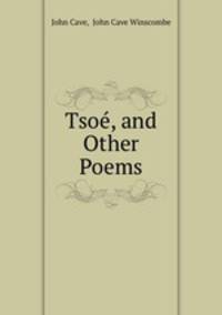 Tsoe, and Other Poems