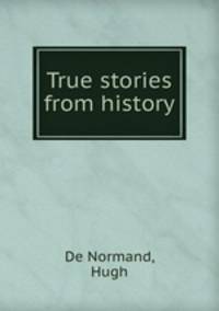 True stories from history