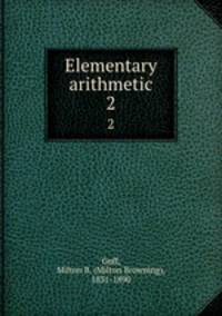 Elementary arithmetic. 2