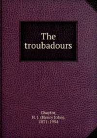 The troubadours