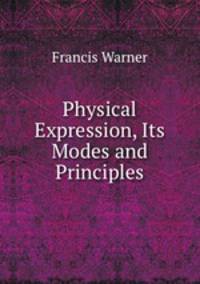 Physical Expression, Its Modes and Principles