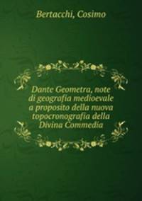 Dante Geometra, note di geografia medioevale a proposito della nuova topocronografia della Divina Commedia