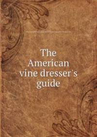 The American vine dresser