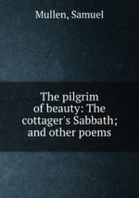 The pilgrim of beauty: The cottager