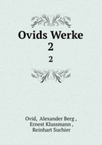 Ovids Werke. 2
