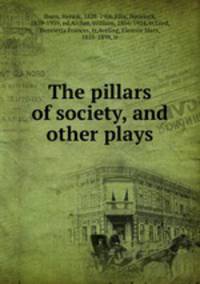 The pillars of society, and other plays