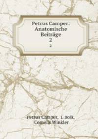 Petrus Camper: Anatomische Beitrge. 2