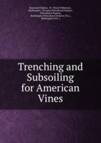 Trenching and Subsoiling for American Vines