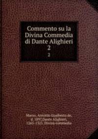 Commento su la Divina Commedia di Dante Alighieri. 2