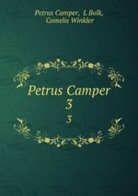 Petrus Camper. 3
