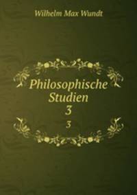Philosophische Studien. 3