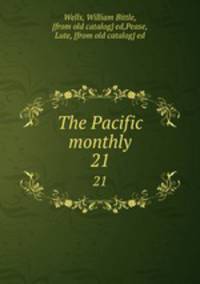 The Pacific monthly. 21