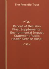 Record of Decision Final Supplemental Environmental Impact Statement Public Health Service Hospi