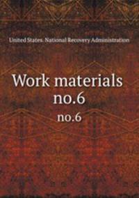 Work materials .. no.6