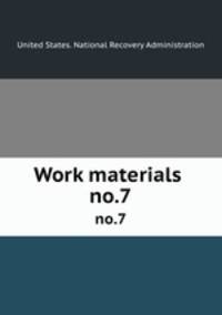 Work materials .. no.7