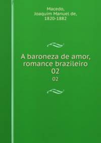 A baroneza de amor, romance brazileiro. 02