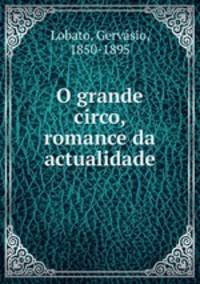 O grande circo, romance da actualidade