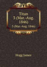 Titan. 3 (Mar.-Aug. 1846)