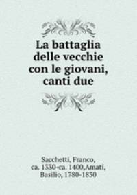 La battaglia delle vecchie con le giovani, canti due