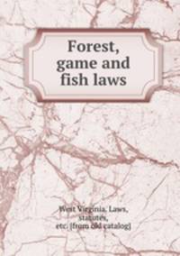 Forest, game and fish laws