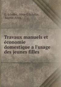 Travaux manuels et economie domestique a l