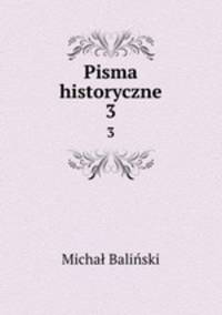 Pisma historyczne. 3
