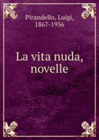 La vita nuda, novelle