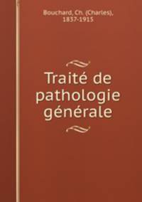 Traite de pathologie generale