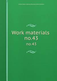 Work materials .. no.43