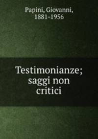 Testimonianze; saggi non critici