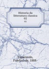 Historia da litteratura classica. 02