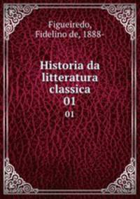 Historia da litteratura classica. 01
