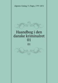 Haandbog i den danske kriminalret. 01