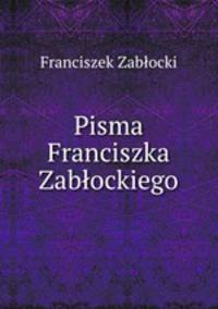 Pisma Franciszka Zablockiego