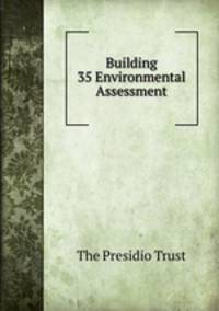 Building 35 Environmental Assessment