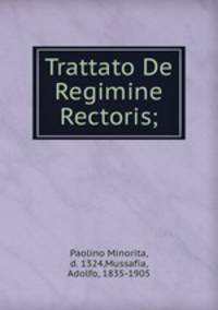 Trattato De Regimine Rectoris;