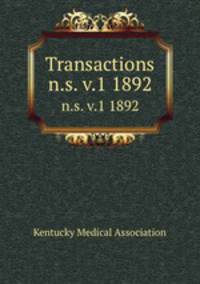 Transactions. n.s. v.1 1892