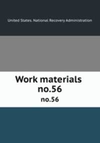 Work materials .. no.56