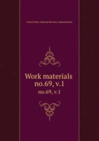 Work materials .. no.69, v.1