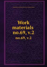 Work materials .. no.69, v.2