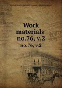 Work materials .. no.76, v.2