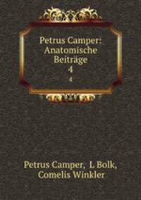Petrus Camper: Anatomische Beitrge. 4