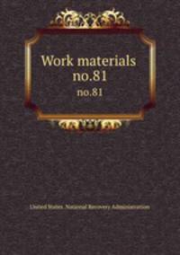 Work materials .. no.81