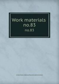 Work materials .. no.83