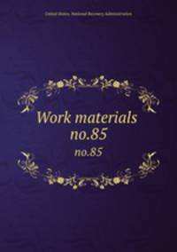Work materials .. no.85